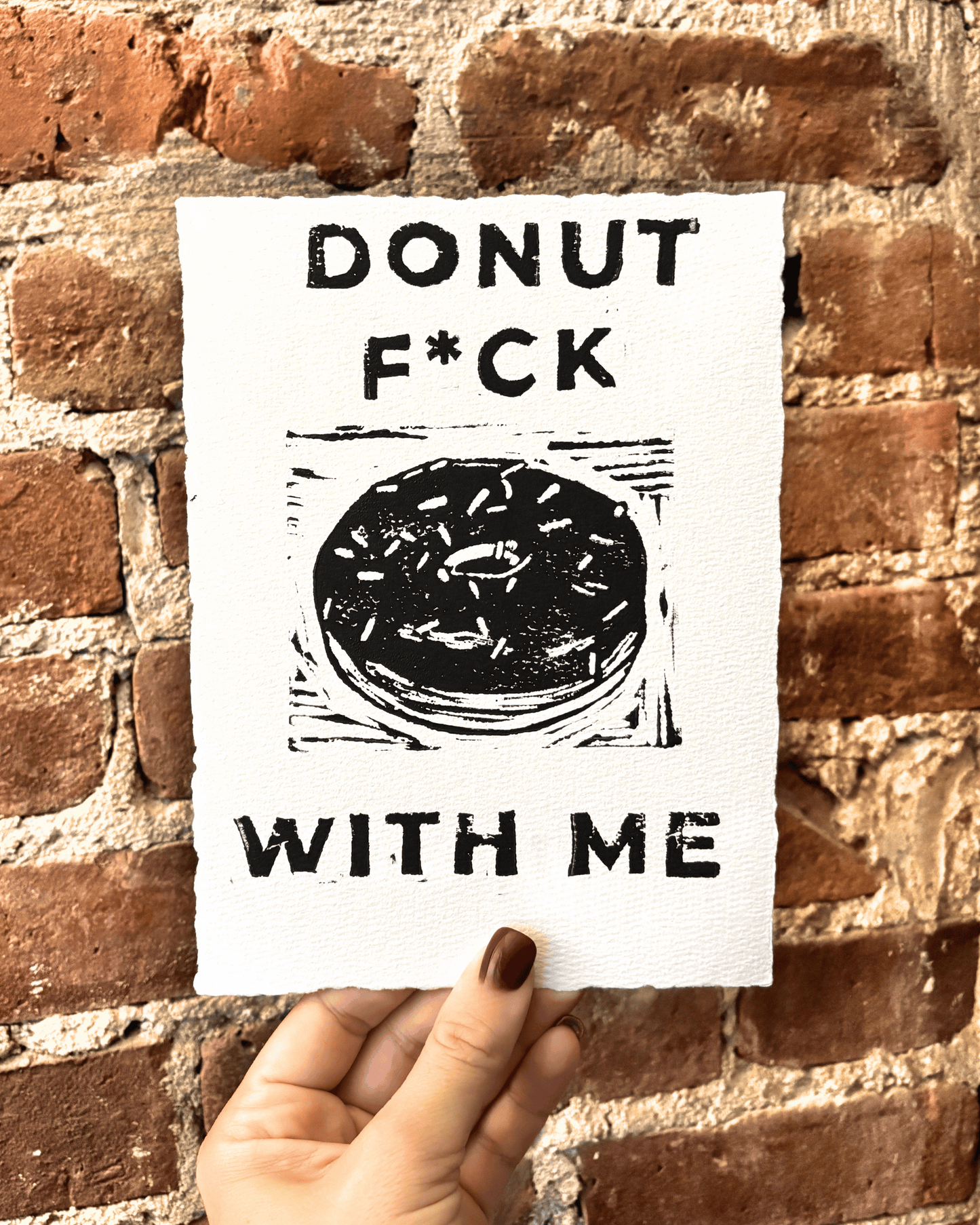 "Donut F*ck w/ Me" 8x6" Original Linocut Block Print